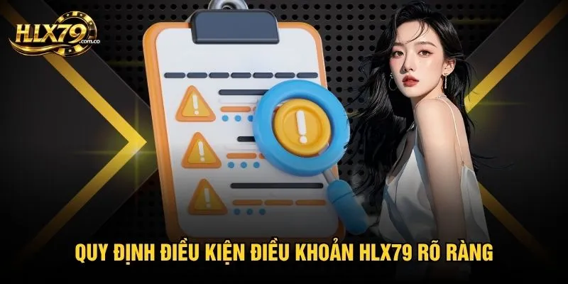 Quy định điều kiện điều khoản Hlx79 rõ ràng Quy định điều kiện điều khoản Hlx79 rõ ràng